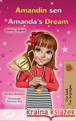 Amanda's Dream (Czech English Bilingual Book for Kids) Shelley Admont Kidkiddos Books 9781525954566 Kidkiddos Books Ltd. - książka