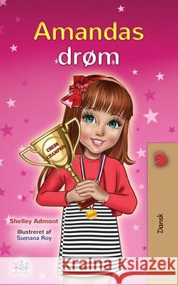 Amanda's Dream (Danish Children's Book) Shelley Admont Kidkiddos Books 9781525944147 Kidkiddos Books Ltd. - książka