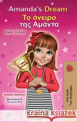 Amanda's Dream (English Greek Bilingual Book for Kids) Shelley Admont Kidkiddos Books 9781525929694 Kidkiddos Books Ltd. - książka