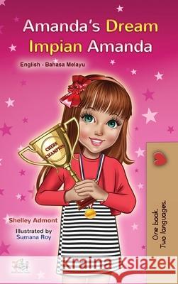 Amanda's Dream (English Malay Bilingual Book for Kids) Shelley Admont Kidkiddos Books 9781525946318 Kidkiddos Books Ltd. - książka