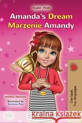 Amanda's Dream (English Polish Bilingual Children's Book) Shelley Admont Kidkiddos Books 9781525937538 Kidkiddos Books Ltd. - książka