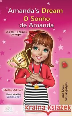 Amanda's Dream (English Portuguese Bilingual Children's Book - Portugal): European Portuguese Shelley Admont Kidkiddos Books 9781525937187 Kidkiddos Books Ltd. - książka