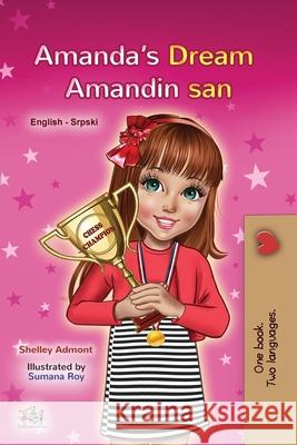 Amanda's Dream (English Serbian Bilingual Book for Kids - Latin Alphabet): Serbian - Latin Alphabet Shelley Admont Kidkiddos Books 9781525941122 Kidkiddos Books Ltd. - książka