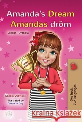 Amanda's Dream (English Swedish Bilingual Book for Kids) Shelley Admont Kidkiddos Books 9781525947957 Kidkiddos Books Ltd. - książka