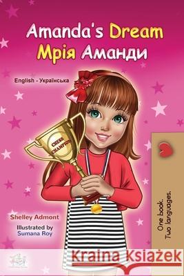 Amanda's Dream (English Ukrainian Bilingual Book for Kids) Shelley Admont Kidkiddos Books 9781525939549 Kidkiddos Books Ltd. - książka