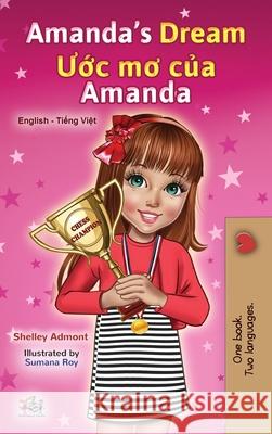 Amanda's Dream (English Vietnamese Bilingual Book for Kids) Shelley Admont Kidkiddos Books 9781525944925 Kidkiddos Books Ltd. - książka