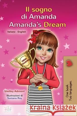 Amanda's Dream (Italian English Bilingual Book for Kids) Shelley Admont Kidkiddos Books 9781525930461 Kidkiddos Books Ltd. - książka