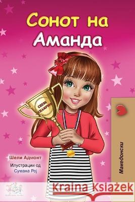 Amanda's Dream (Macedonian Children's Book) Shelley Admont Kidkiddos Books  9781525971259 Kidkiddos Books Ltd. - książka