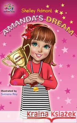 Amanda's Dream: Motivational children's book Admont, Shelley 9780993700071 Shelley Admont Publishing - książka