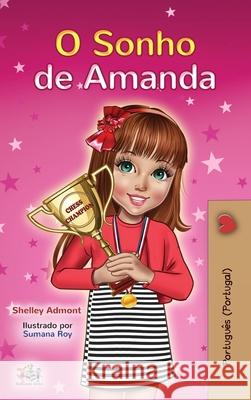Amanda's Dream (Portuguese Book for Kids- Portugal): European Portuguese Shelley Admont Kidkiddos Books 9781525937217 Kidkiddos Books Ltd. - książka