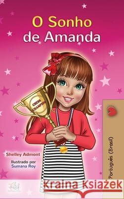 Amanda's Dream (Portuguese Book for Kids): Portuguese Brazil Shelley Admont Kidkiddos Books 9781525937033 Kidkiddos Books Ltd. - książka