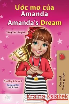 Amanda's Dream (Vietnamese English Bilingual Children's Book) Shelley Admont Kidkiddos Books 9781525944970 Kidkiddos Books Ltd. - książka