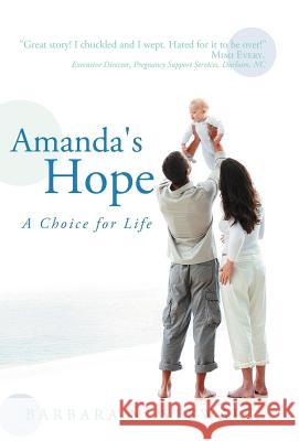 Amanda's Hope: A Choice for Life Stewart, Barbara N. 9781449738655 WestBow Press - książka