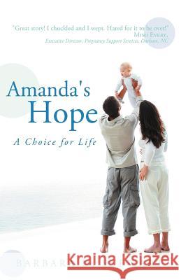 Amanda's Hope: A Choice for Life Stewart, Barbara N. 9781449738662 WestBow Press - książka