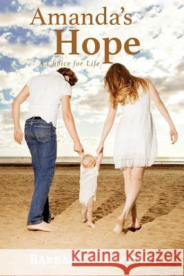 Amanda's Hope: A Choice for Life Barbara N. Stewart 9781949169133 Toplink Publishing, LLC - książka
