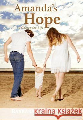 Amanda's Hope: A Choice for Life Barbara N. Stewart 9781949169140 Toplink Publishing, LLC - książka