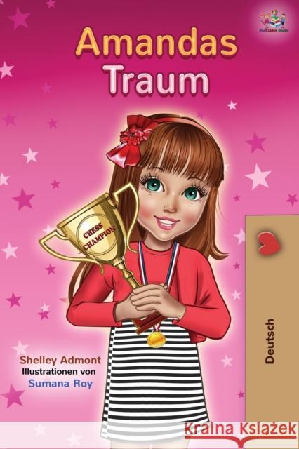 Amandas Traum: Amanda's Dream - German Children's Book Shelley Admont Kidkiddos Books 9781525918544 Kidkiddos Books Ltd. - książka