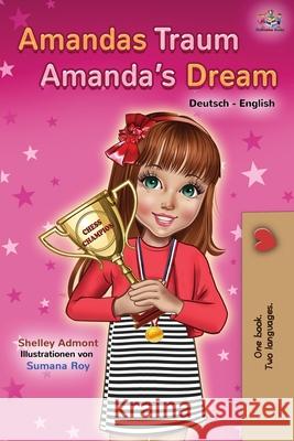 Amandas Traum Amanda's Dream: German English Bilingual Book Shelley Admont Kidkiddos Books 9781525920424 Kidkiddos Books Ltd. - książka