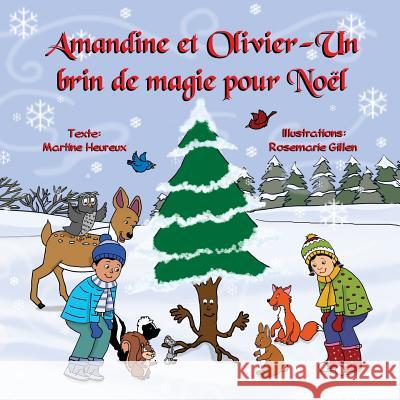 Amandine et Olivier - Un brin de magie pour Noel Gillen, Rosemarie 9781979033114 Createspace Independent Publishing Platform - książka