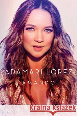 Amando Adamari Lopez 9781101990865 Celebra - książka