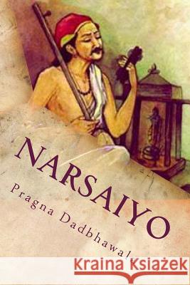 Amane Gamato Narsaiyo: Narsinh Mehta Mrs Pragna S. Dadbhawala Vishvadeep Barad Dr Darshana Vari 9781511583770 Createspace - książka