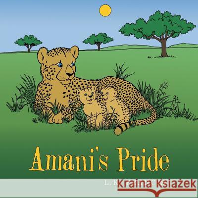 Amani'S Pride L K Francis 9781546287841 Authorhouse UK - książka