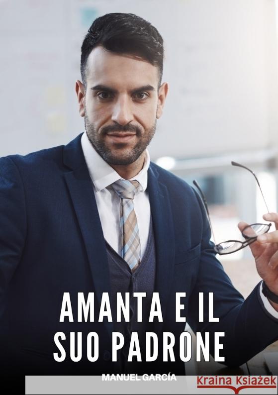 Amanta e il Suo Padrone García, Manuel 9783384734914 Manuel García - książka