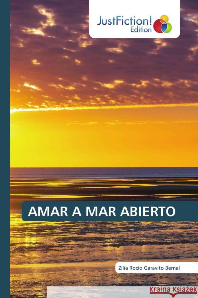 AMAR A MAR ABIERTO Garavito Bernal, Zilia Rocío 9786206748397 JustFiction Edition - książka