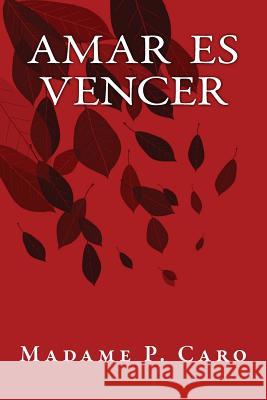 Amar es Vencer Books, Onlyart 9781535439459 Createspace Independent Publishing Platform - książka