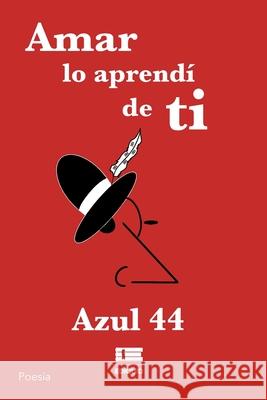 Amar lo aprend? de ti Grupo ?gneo Azul 44 9789564240169 Ediquid - książka