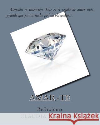 AMAR-te: Reflexiones Carmona, Claudia P. 9781508511809 Createspace - książka