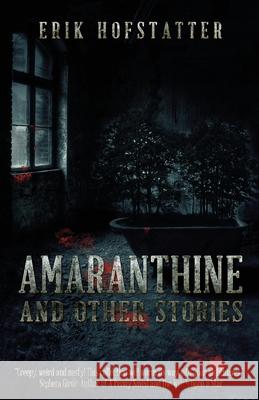 Amaranthine: And Other Stories Erik Hofstatter 9784867524879 Next Chapter - książka