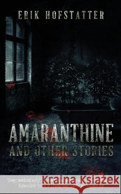 Amaranthine: And Other Stories Erik Hofstatter 9784867524886 Next Chapter - książka