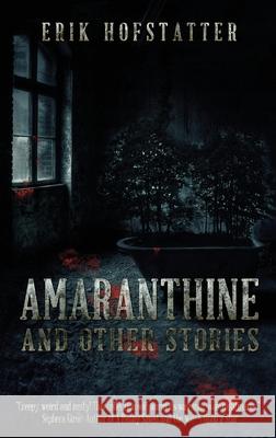 Amaranthine: And Other Stories Erik Hofstatter 9784867524893 Next Chapter - książka