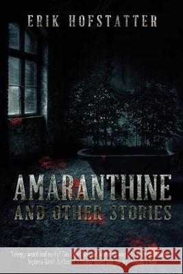 Amaranthine: And Other Stories Erik Hofstatter 9784867524909 Next Chapter - książka