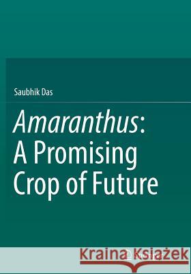 Amaranthus: A Promising Crop of Future Das, Saubhik 9789811093623 Springer - książka