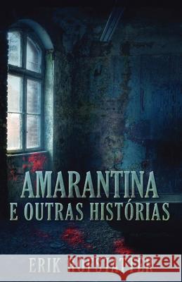 Amarantina e Outras Histórias Hofstatter, Erik 9784824111609 Next Chapter Gk - książka