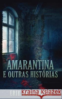 Amarantina e Outras Histórias Hofstatter, Erik 9784824111616 Next Chapter Gk - książka