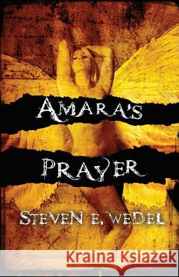 Amara's Prayer Steven E. Wedel 9780692610633 Moonhowler Press - książka
