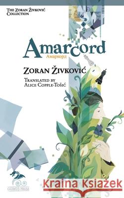 Amarcord Zoran Zivkovic Alice Copple-Tosic Youchan Ito 9784908793219 Cadmus Press - książka