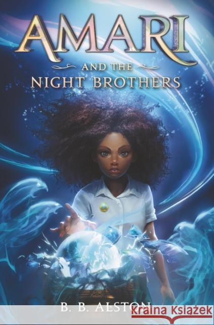Amari and the Night Brothers Alston, B. B. 9780062975164 Balzer & Bray/Harperteen - książka