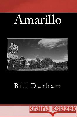 Amarillo Bill Durham 9781450539517 Createspace - książka