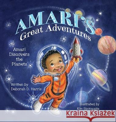 Amari's Great Adventures: Amari Discovers the Planets Harris, Deborah D. 9781632216816 Mill City Press, Inc - książka