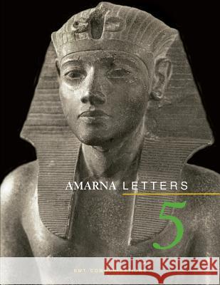 Amarna Letters 5: Essays on Ancient Egypt ca. 1390-1310 BC Dodson, Aidan 9781511813747 Createspace - książka
