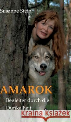 Amarok: Begleiter durch die Dunkelheit Susanne Weyrich 9783347147843 Tredition Gmbh - książka