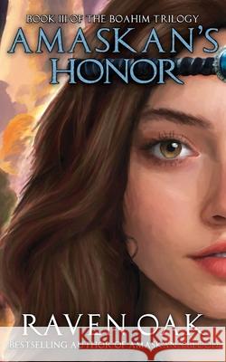Amaskan's Honor Raven Oak 9781947712188 Grey Sun Press - książka