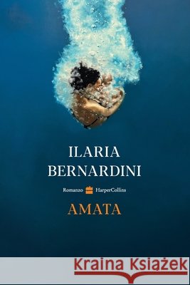 Amata Bernardini, Ilaria 9791259854933 HarperCollins Italia - książka