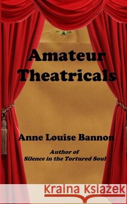 Amateur Theatricals Anne Louise Bannon 9781948616393 Robin Goodfellow Enterprises - książka