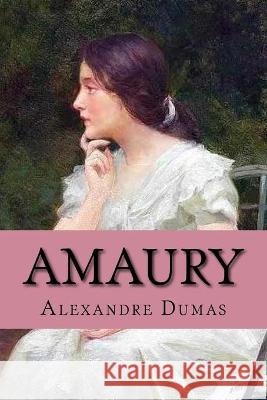 amaury (English Edition) Alexandre Dumas 9781540896230 Createspace Independent Publishing Platform - książka