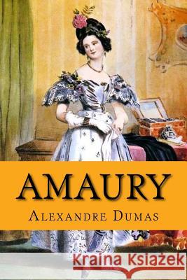 Amaury (English Edition) Alexandre Dumas 9781546437239 Createspace Independent Publishing Platform - książka